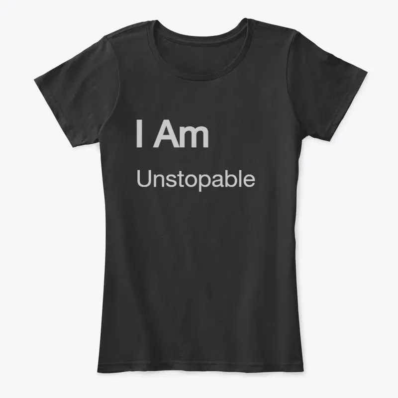 Motivational wear   I am "unstoppable"