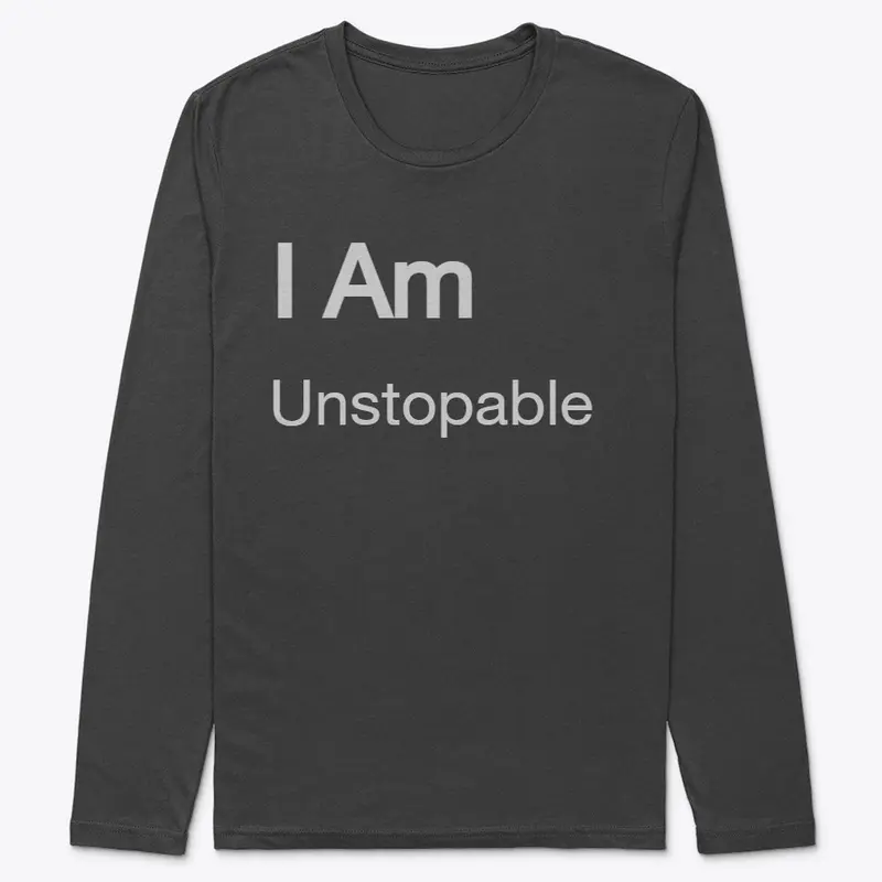 Motivational wear   I am "unstoppable"