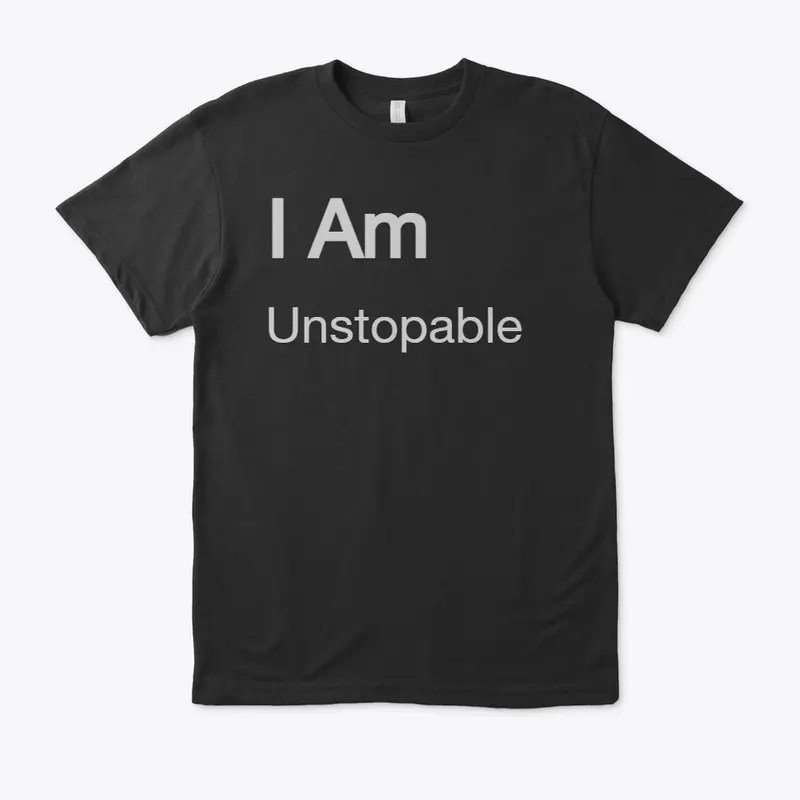 Motivational wear   I am "unstoppable"