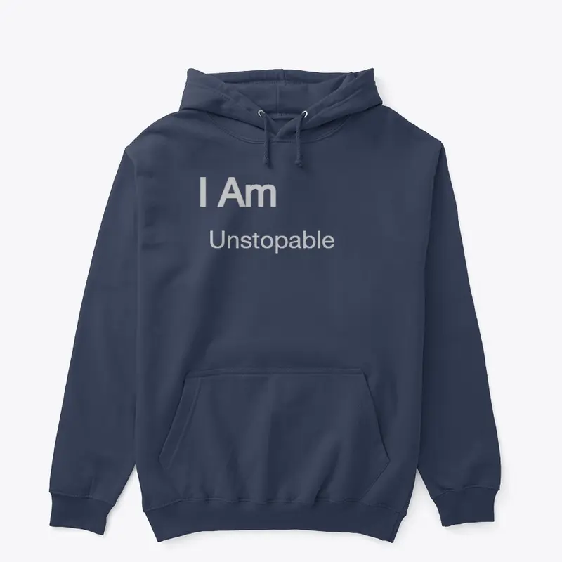 Motivational wear   I am "unstoppable"