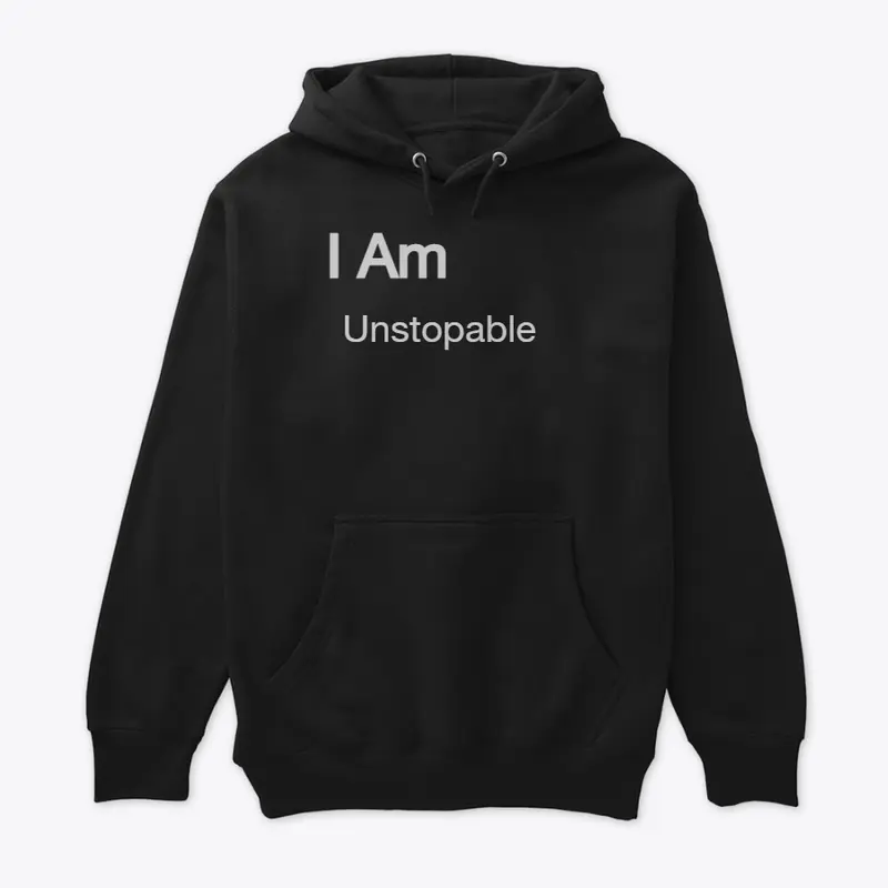 Motivational wear   I am "unstoppable"