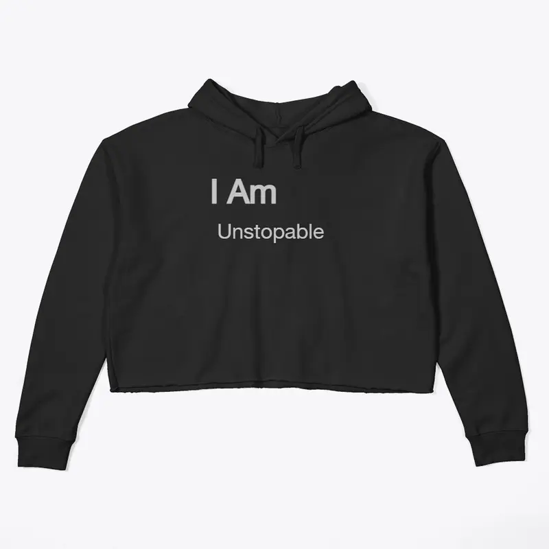 Motivational wear   I am "unstoppable"