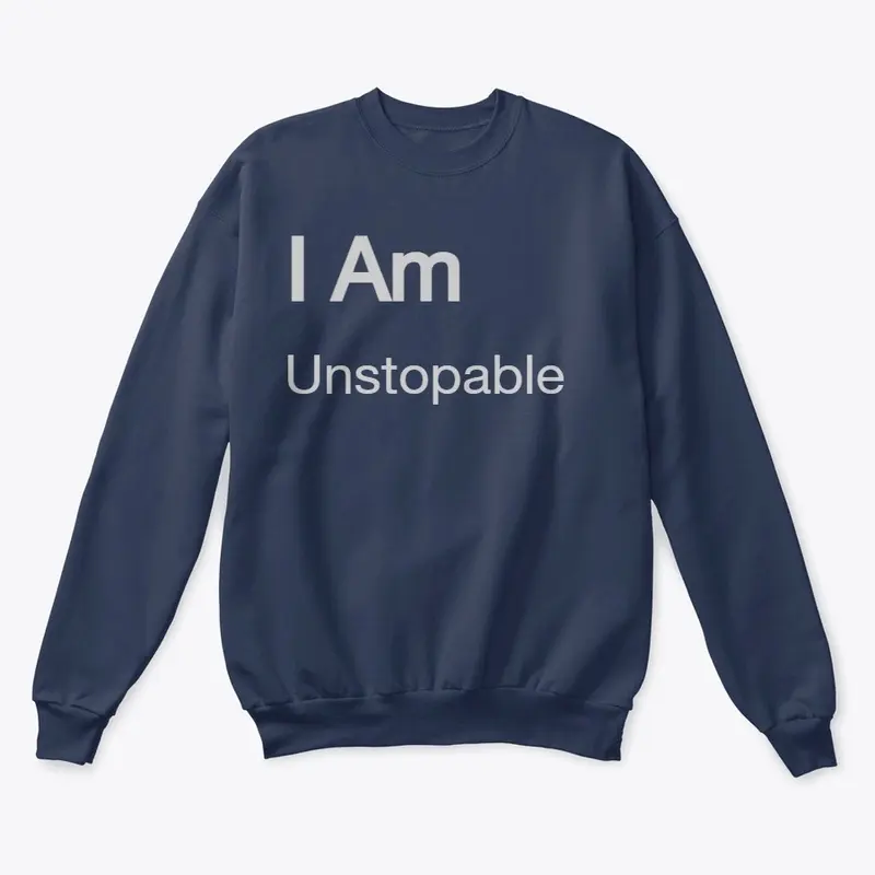 Motivational wear   I am "unstoppable"