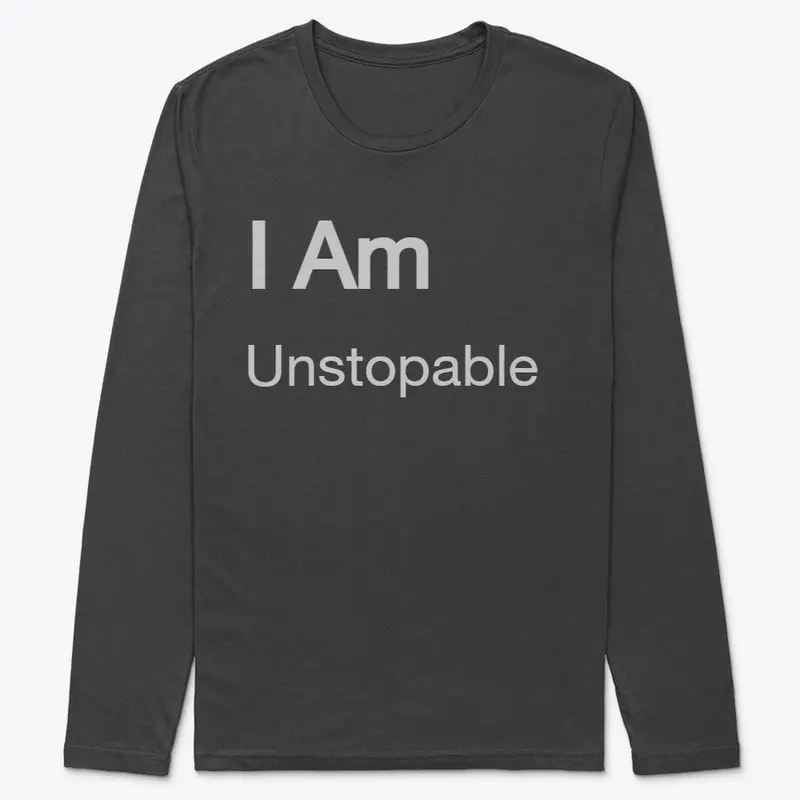 Motivational wear   I am "unstoppable"