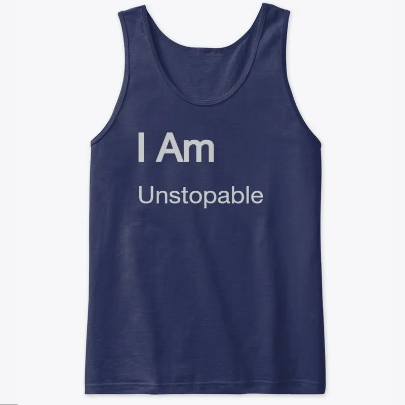 Motivational wear   I am "unstoppable"