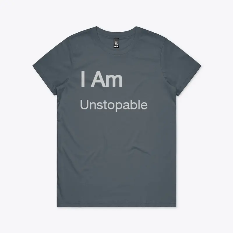 Motivational wear   I am "unstoppable"