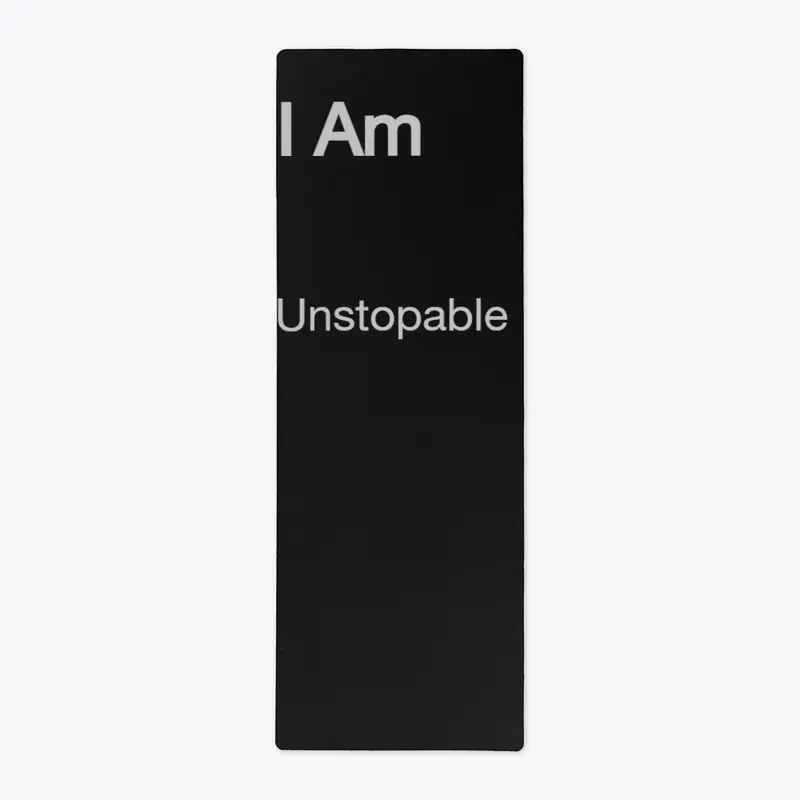 Motivational wear   I am "unstoppable"