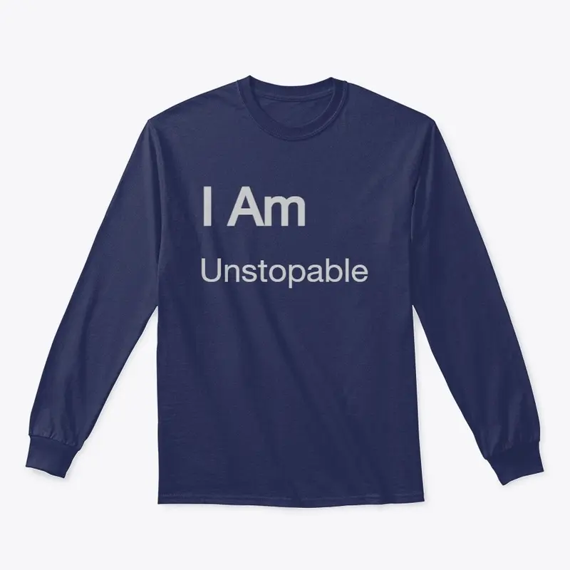 Motivational wear   I am "unstoppable"