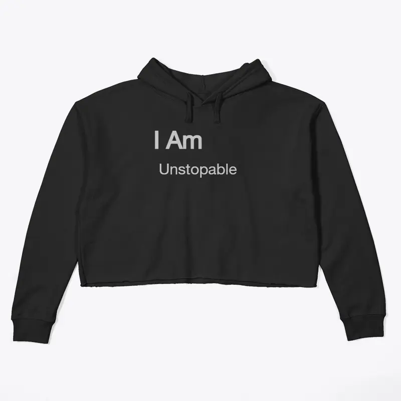 Motivational wear   I am "unstoppable"